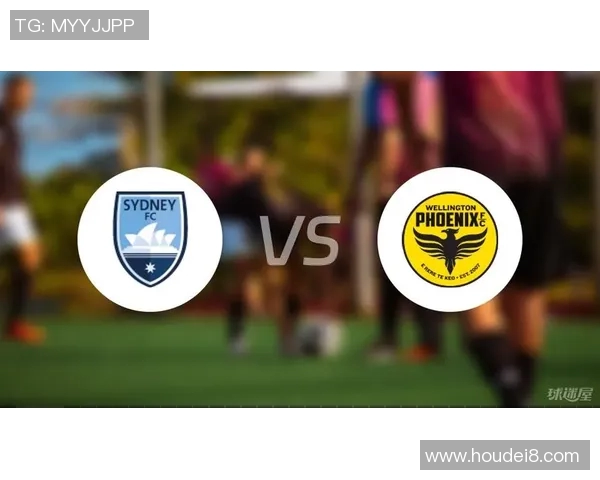 蕙灵顿迎战悉尼FC争夺澳超联赛重要积分之战
